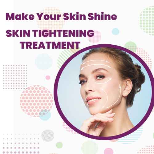 SKIN TIGHTENING TREATMENT